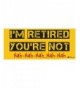 Retired Bumper Sticker Retirement Womens