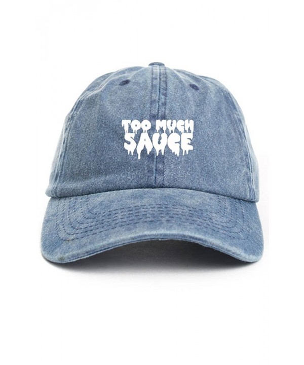 Too Much Sauce Unstructured Baseball Dad Hat Cap - Denim - CY12MY12QMH